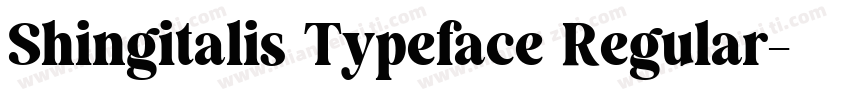 Shingitalis Typeface Regular字体转换